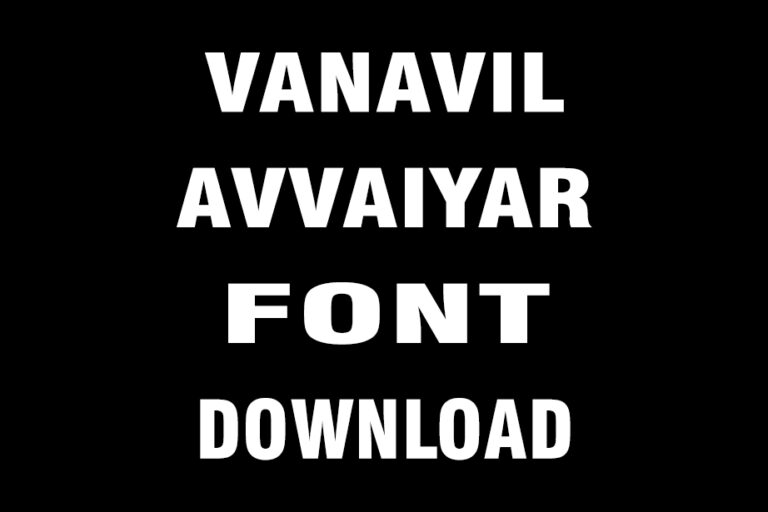 Vanavil Avvaiyar Font Vanavil avvaiyar font download for windows 10